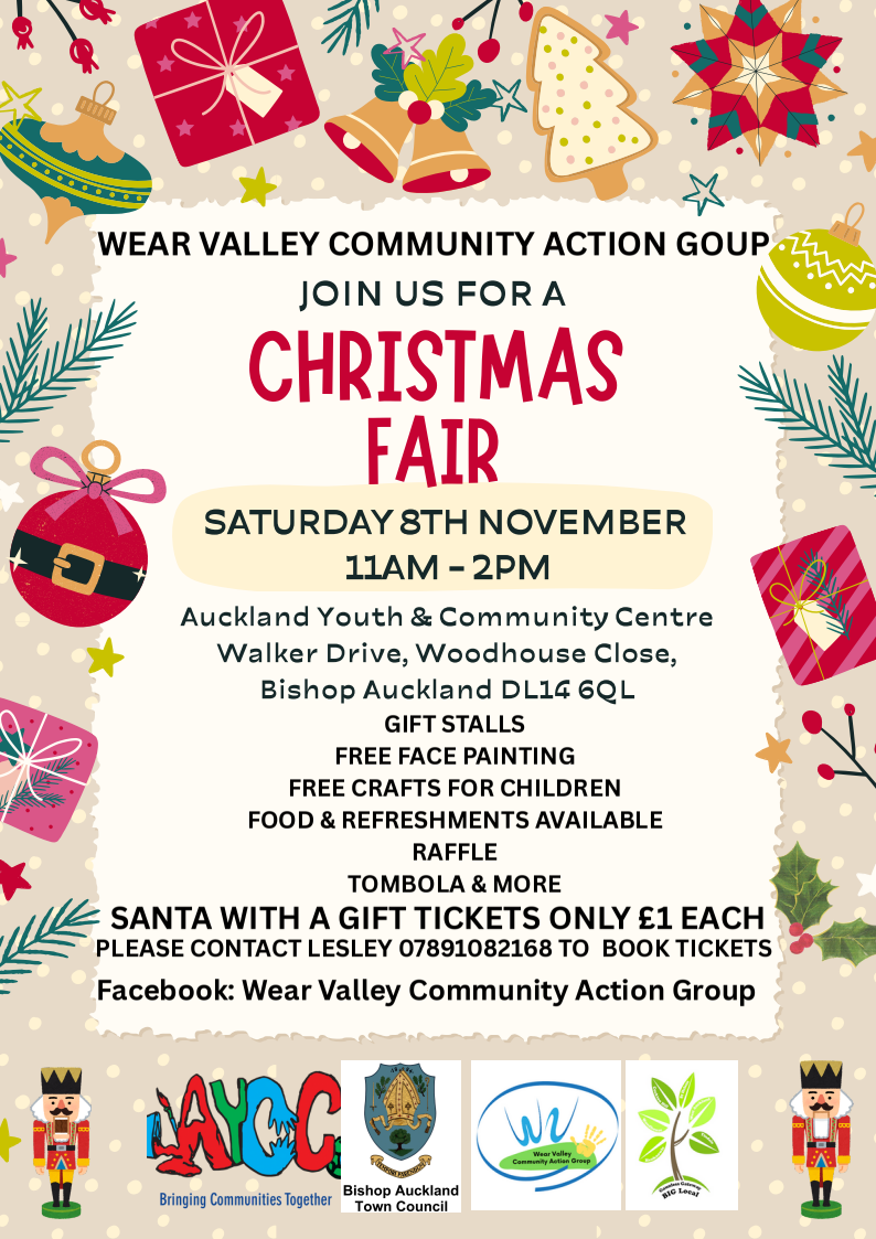 Wear Valley Community Action Group (WVCAG) Christmas Fair, Saturday 8th November 2025, 11am-2pm at the Auckland Youth and Community Centre (AYCC).
